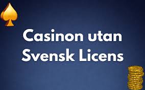 Utforska Casinon Utan Svensk Licens Fördelar och Nackdelar